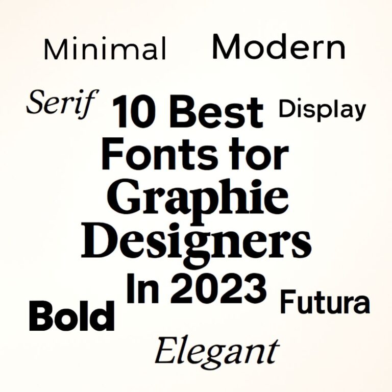 A typographic design features various font styles and sizes, highlighting "10 Best Fonts for Graphic Designers in 2023.